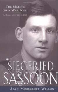 Siegfried Sassoon : The Making of a War Poet, a Biography (1886-1918)
