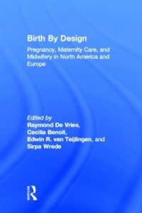 欧米における妊娠、マタニティ・ケアと助産婦<br>Birth by Design : Pregnancy, Maternity Care and Midwifery in North America and Europe
