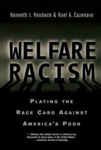 アメリカの福祉における人種主義<br>Welfare Racism : Playing the Race Card against America's Poor