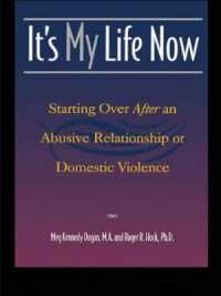 It's My Life Now: Starting Over After an Abusive Relationship Or Domestic Violence