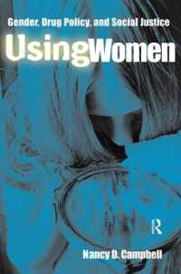 Using Women : Gender, Drug Policy, and Social Justice