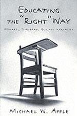 Educating the "Right" Way: Markets, Standards, God, and Inequality
