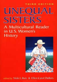 Unequal Sisters: a Multicultural Reader in Us Women's History （3rd ed.）