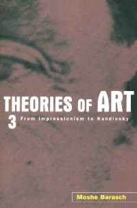 Theories of Art: 3. from Impressionism to Kandinsky （Revised ed.）