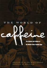 カフェインの文化史<br>The World of Caffeine : The Science and Culture of the World's Most Popular Drug