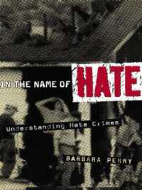 憎悪の名のもとに：憎悪犯罪の理解<br>In the Name of Hate : Understanding Hate Crimes