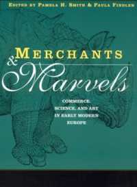 商人と目をみはる品々：近代初期ヨーロッパにおける商業、科学、美術<br>Merchants and Marvels : Commerce, Science, and Art in Early Modern Europe