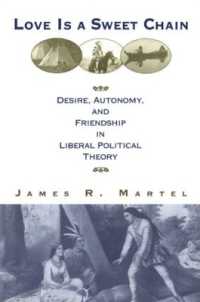Love is a Sweet Chain : Desire, Autonomy and Friendship in Liberal Political Theory