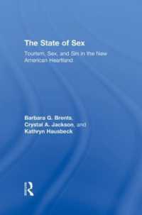 ネヴァダの売春産業：ツーリズム、性と犯罪<br>The State of Sex : Tourism, Sex and Sin in the New American Heartland (Sociology Re-wired)