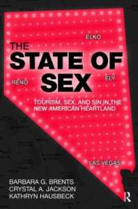 ネヴァダの売春産業：ツーリズム、性と犯罪<br>The State of Sex : Tourism, Sex and Sin in the New American Heartland (Sociology Re-wired)