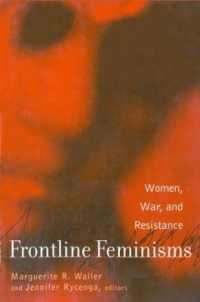 Frontline Feminisms : Women, War, and Resistance (Gender, Culture and Global Politics)