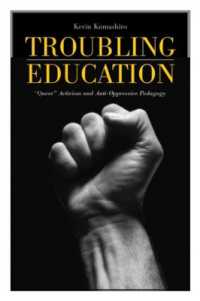 Troubling Education : 'Queer' Activism and Anti-Oppressive Pedagogy