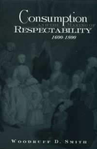 ヨーロッパにおける消費習慣の形成１６００－１８００年<br>Consumption and the Making of Respectability, 1600-1800