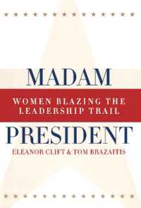 Madam President, Revised Edition : Women Blazing the Leadership Trail (Women in American Politics)