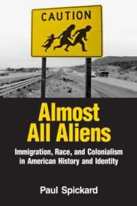 アメリカの歴史とアイデンティティにおける人種、植民地主義と移民<br>Almost All Aliens : Immigration, Race, and Colonialism in American History and Identity