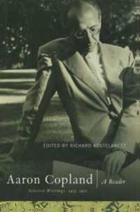 アーロン・コープランド著述集１９２６－１９７２年<br>Aaron Copland : A Reader: Selected Writings, 1923-1972