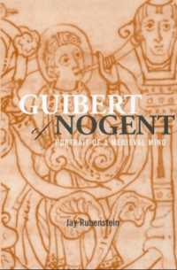 Guibert of Nogent : Portrait of a Medieval Mind