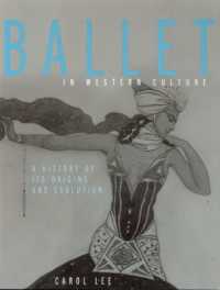西洋文化におけるバレエ：歴史と発展<br>Ballet in Western Culture : A History of Its Origins and Evolution