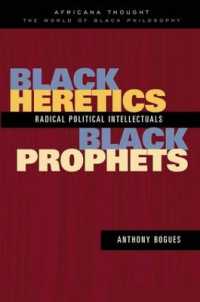 Black Heretics, Black Prophets : Radical Political Intellectuals (Africana Thought)