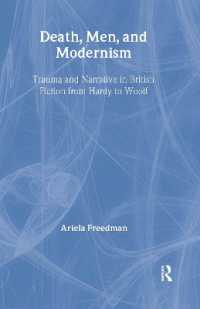 Death, Men, and Modernism : Trauma and Narrative in British Fiction from Hardy to Woolf (Literary Criticism and Cultural Theory)