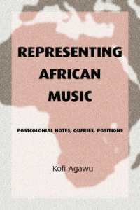 Representing African Music : Postcolonial Notes, Queries, Positions