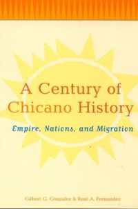チカーノの２０世紀史<br>A Century of Chicano History : Empire, Nations and Migration