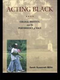 Acting Black : College, Identity and the Performance of Race