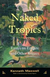 Naked Tropics : Essays on Empire and Other Rogues (New World in the Atlantic World)