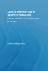 Cultural Intermarriage in Southern Appalachia : Cherokee Elements in Four Selected Novels by Lee Smith (Indigenous Peoples and Politics)