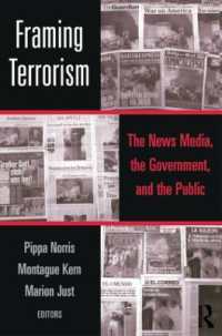 テロリズムのフレーム化：テロリストの脅威とマス・メディア<br>Framing Terrorism : The News Media, the Government and the Public