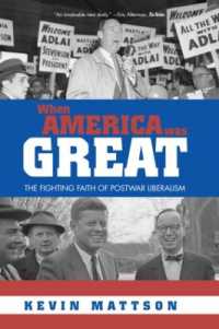 When America Was Great : The Fighting Faith of Liberalism in Post-War America