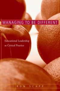 批判的実践としての教育リーダーシップ<br>Managing to Be Different : Educational Leadership as Critical Practice