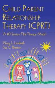 親子関係療法<br>Child Parent Relationship Therapy Cprt : A Ten-session Filial Therapy Model