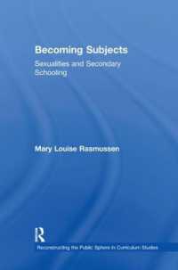 セクシュアリティと中等学校教育<br>Becoming Subjects: Sexualities and Secondary Schooling (Reconstructing the Public Sphere in Curriculum Studies)