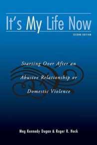 It's My Life Now : Starting over after an Abusive Relationship or Domestic Violence （2ND）