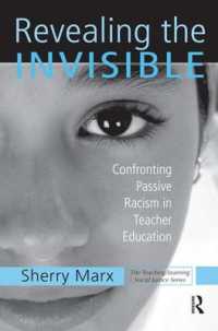 教師教育における消極的人種主義<br>Revealing the Invisible : Confronting Passive Racism in Teacher Education (Teaching/learning Social Justice)