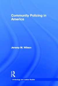 アメリカにおけるコミュニティの警察活動<br>Community Policing in America (Criminology and Justice Studies)