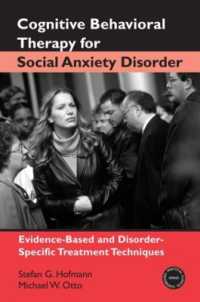 社会不安障害のための認知行動療法<br>Cognitive Behavioral Therapy for Social Anxiety Disorder : Evidence-Based and Disorder-Specific Treatment Techniques (Practical Clinical Guidebooks)