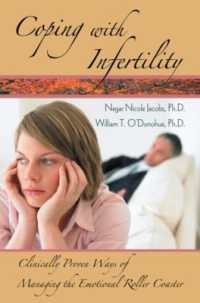Coping with Infertility : Clinically Proven Ways of Managing the Emotional Roller Coaster