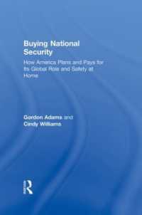 アメリカの国防予算<br>Buying National Security : How America Plans and Pays for Its Global Role and Safety at Home