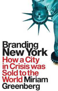 ニューヨークのブランド化<br>Branding New York : How a City in Crisis Was Sold to the World (Cultural Spaces)