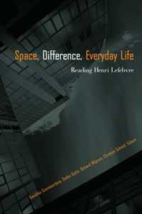 空間の差異、日常生活：Ｈ．ルフェーブルと急進的政治学<br>Space, Difference, Everyday Life : Reading Henri Lefebvre
