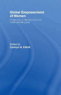 女性の全球的エンパワーメント<br>Global Empowerment of Women : Responses to Globalization and Politicized Religions (Routledge Research in Gender and Society)