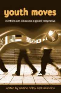 青少年のアイデンティティと教育：グローバルな考察<br>Youth Moves : Identities and Education in Global Perspective (Critical Youth Studies)
