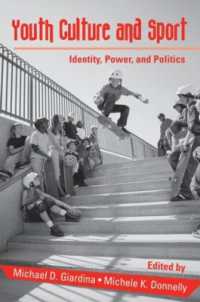 若者文化とスポーツ<br>Youth Culture and Sport : Identity, Power, and Politics (Critical Youth Studies)