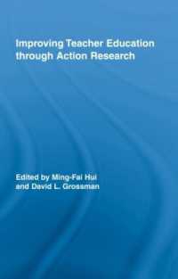 アクション・リサーチによる教師教育の改善<br>Improving Teacher Education through Action Research (Routledge Research in Education)