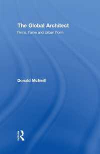 グローバル建築家<br>The Global Architect : Firms, Fame and Urban Form (Cultural Spaces)