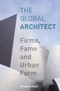 グローバル建築家<br>The Global Architect : Firms, Fame and Urban Form (Cultural Spaces)