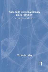 Ａ．Ｊ． クーパー：批判的入門<br>Anna Julia Cooper, Visionary Black Feminist : A Critical Introduction