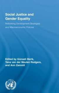 マクロ経済政策、開発とジェンダー平等<br>Social Justice and Gender Equality : Rethinking Development Strategies and Macroeconomic Policies (Routledge/unrisd Research in Gender and Development)